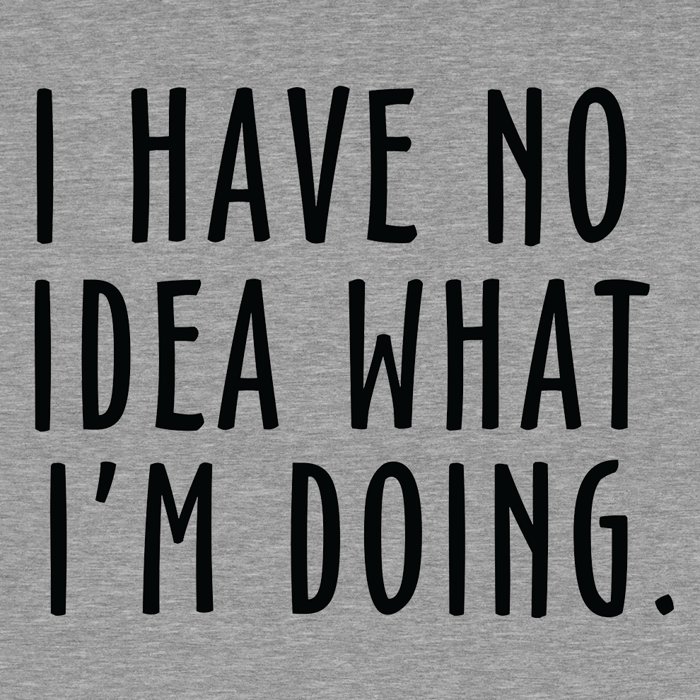 No Idea What I&