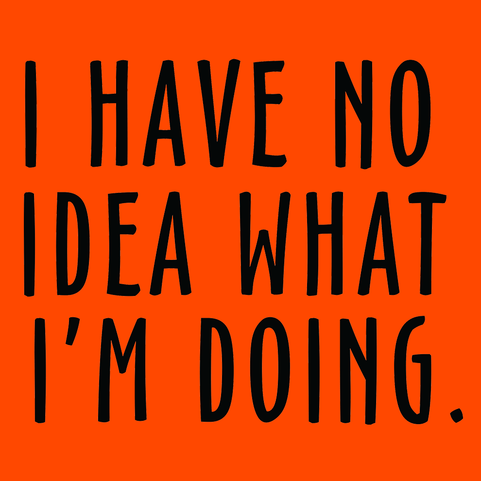 No Idea What I&