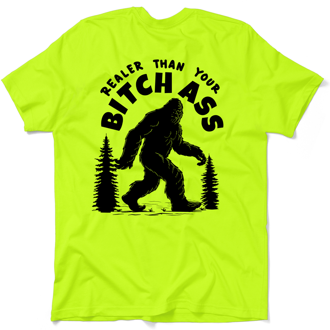 Realer Than You - Safety Yellow T-Shirt