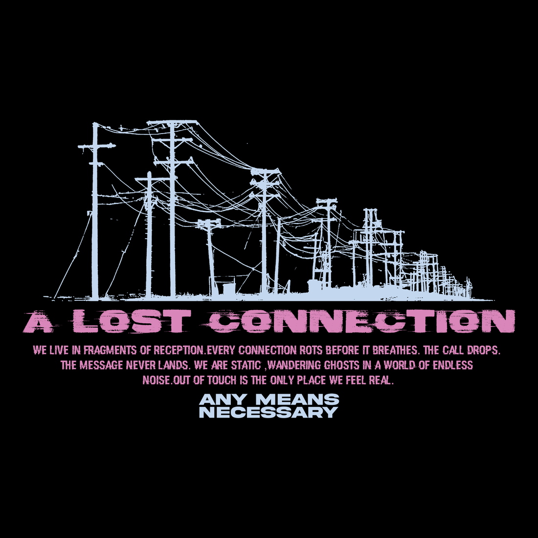 Lost Connection hoodie by Any Means Necessary Clothing with a graphic design on the front, casual pullover hoodie for everyday wear.
