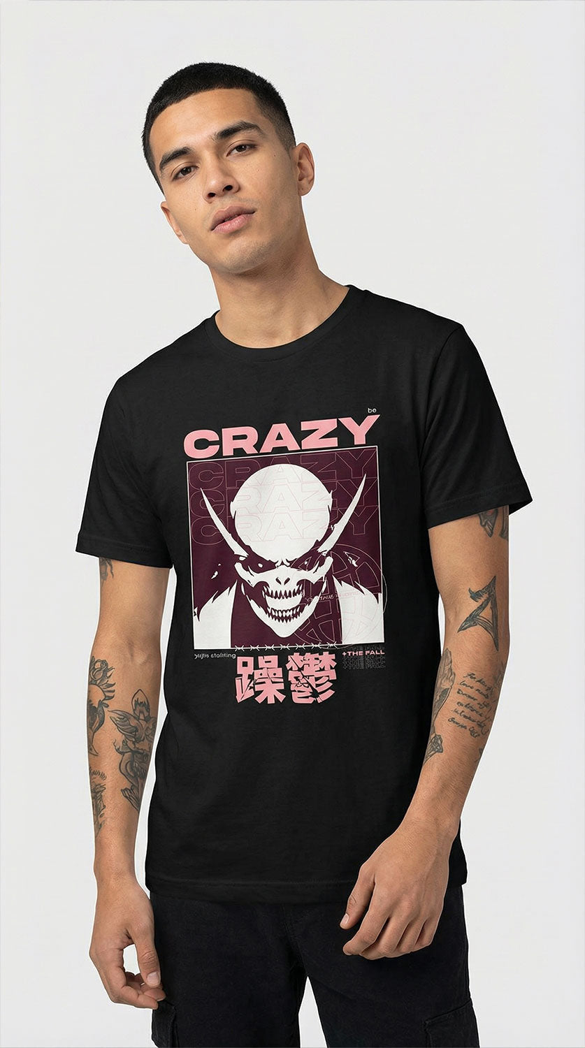 Be Crazy T-Shirt