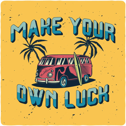 Make your own luck Men&