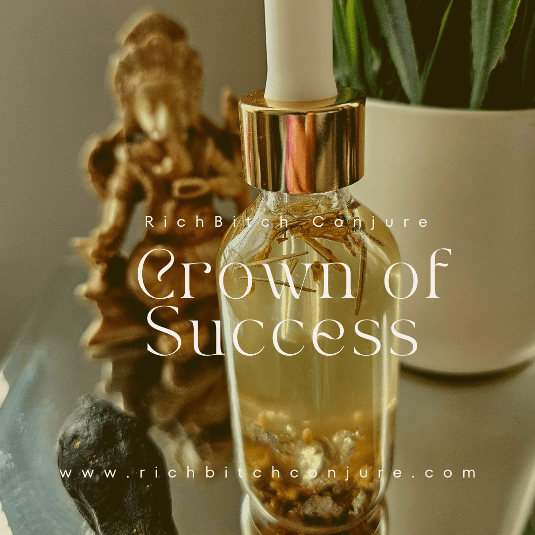 Rich Bitch Conjure Crown of Success Hoodoo Oil bottle with minimalist label, used for achievement, success, and career rituals.